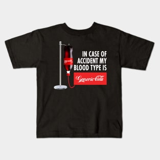 In Case of Accident my Blood Type is GENERIC COLA Kids T-Shirt